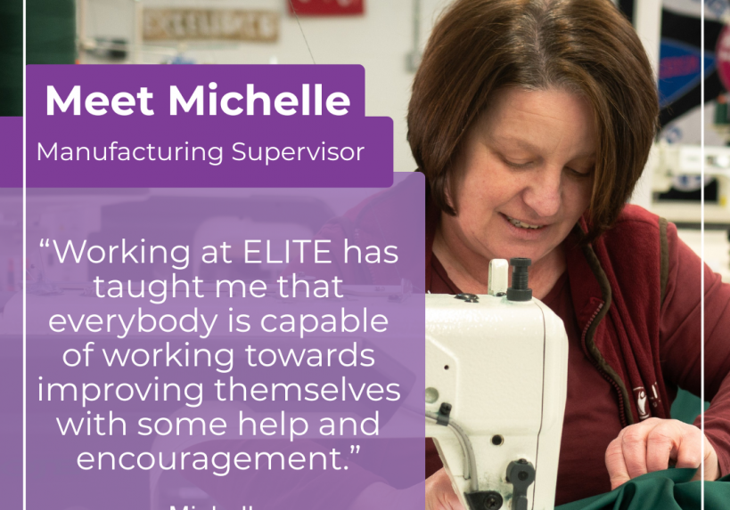 A promotional image titled 'Meet The Team' featuring a person at a sewing machine, she’s concerntrating hard at sewing a garment. The person is, identified as Michelle, the Manufacturing Supervisor at ELITE Clothing Solutions. Michelle is shown working on a sewing machine with green fabric. The text reads: 'Meet Michelle, Manufacturing Supervisor. Working at ELITE has taught me that everyone is capable of improving themselves with some help and encouragement.' The ELITE Clothing Solutions logo is displayed at the bottom left corner